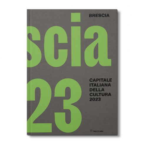 Brescia Capitale Italiana della Cultura 2023 - Versione Lusso