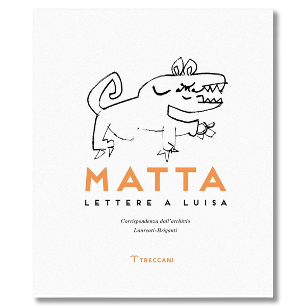 Matta. Lettere a Luisa - immagine 1