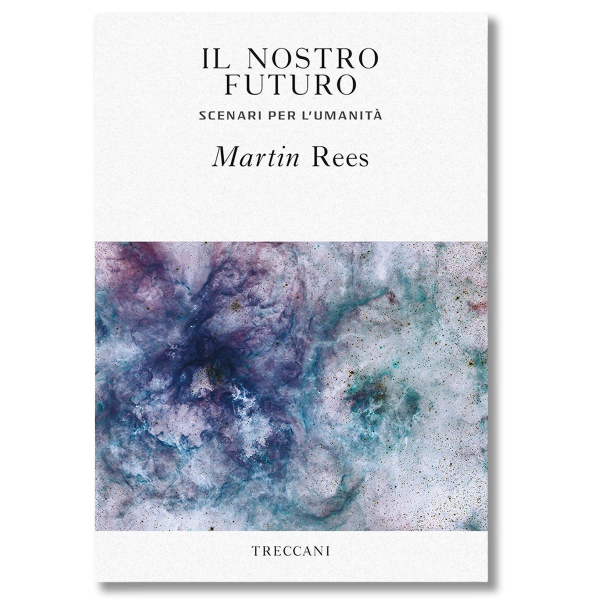 Il nostro futuro, Martin Rees - immagine 1