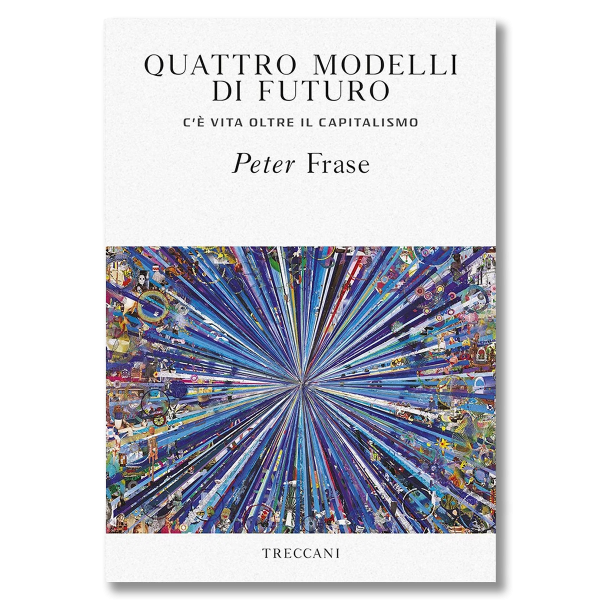 Quattro modelli di futuro, Peter Frase - immagine 1