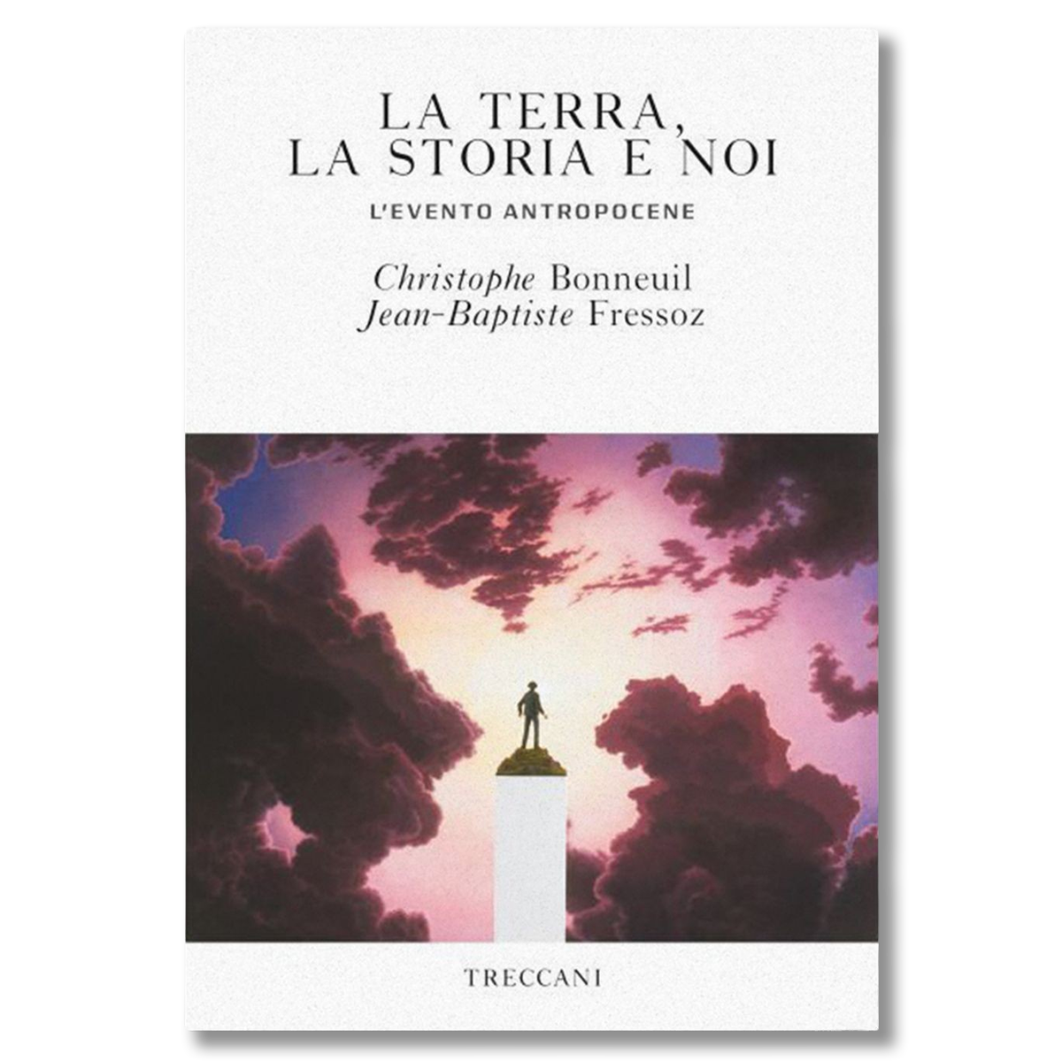 images La terra, la storia e noi, Christophe Bonneuil/Jean-Baptiste Fressoz - immagine 1