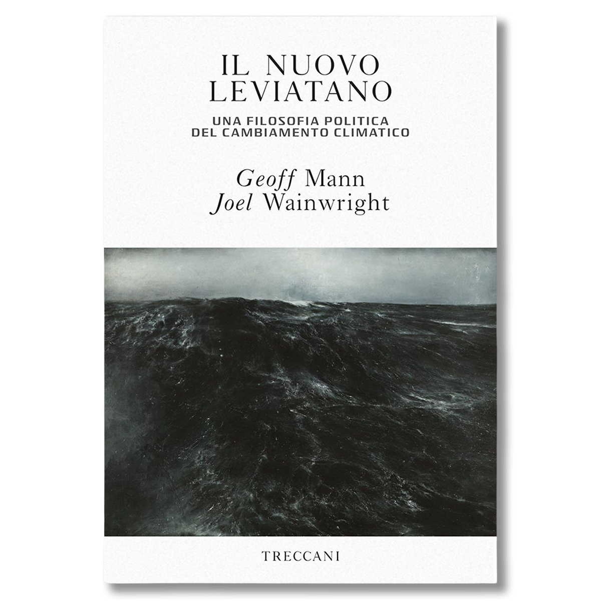 images Il nuovo Leviatano. Una filosofia politica del cambiamento climatico, Geoff Mann, Joel Wainwright - immagine 1