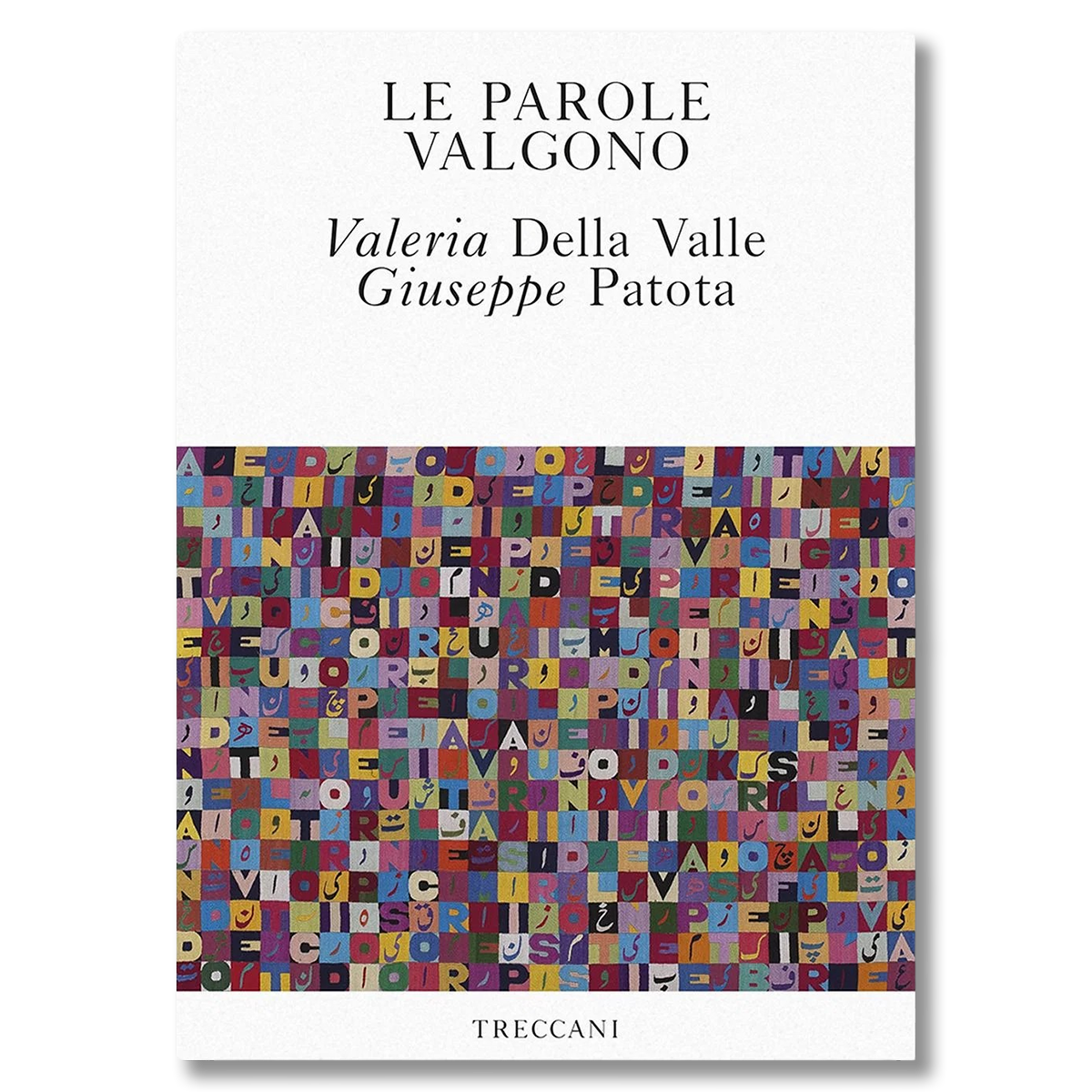 images Le parole valgono, Valeria Della Valle, Giuseppe Patota - immagine 1