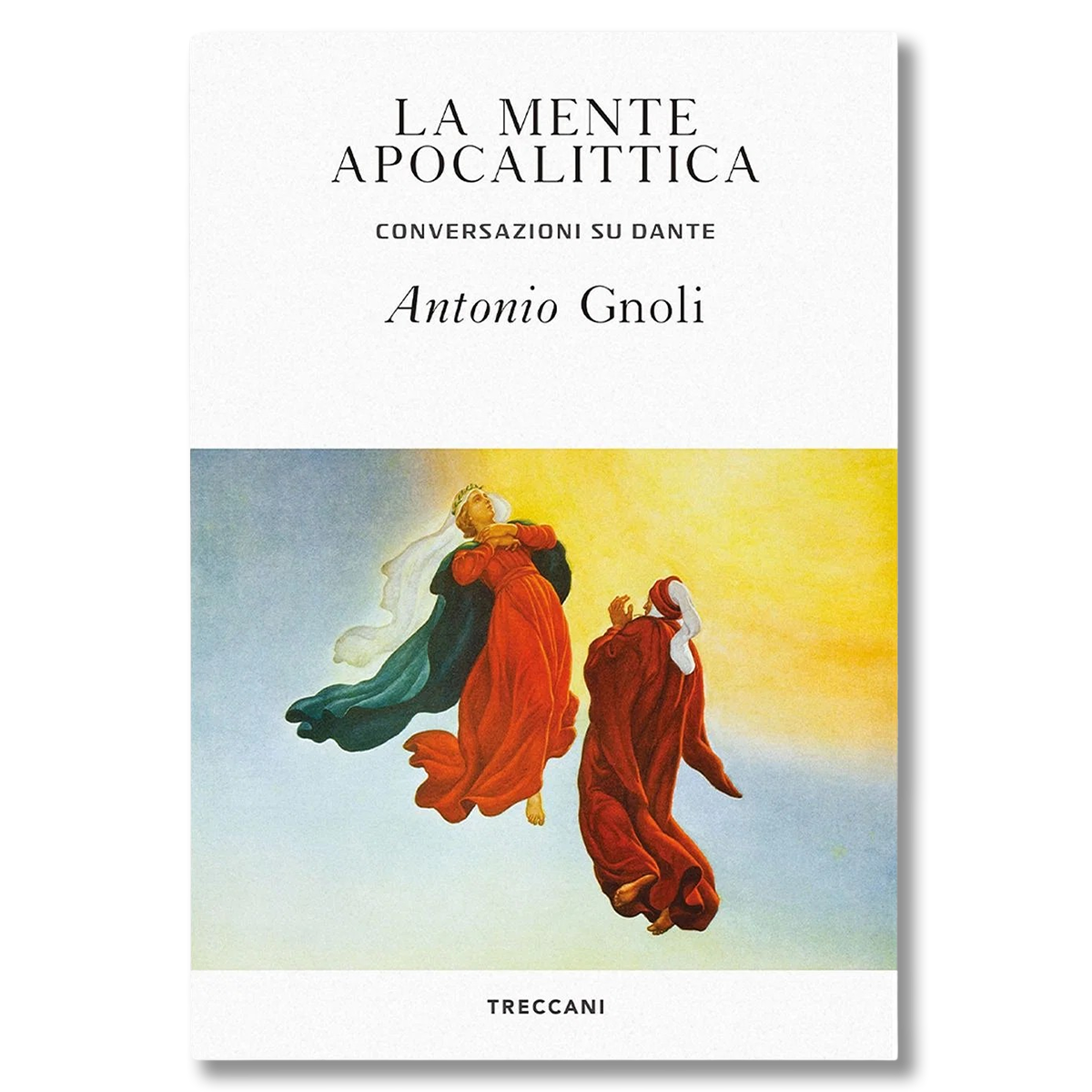 images La mente apocalittica. Conversazioni su Dante, Antonio Gnoli - immagine 1