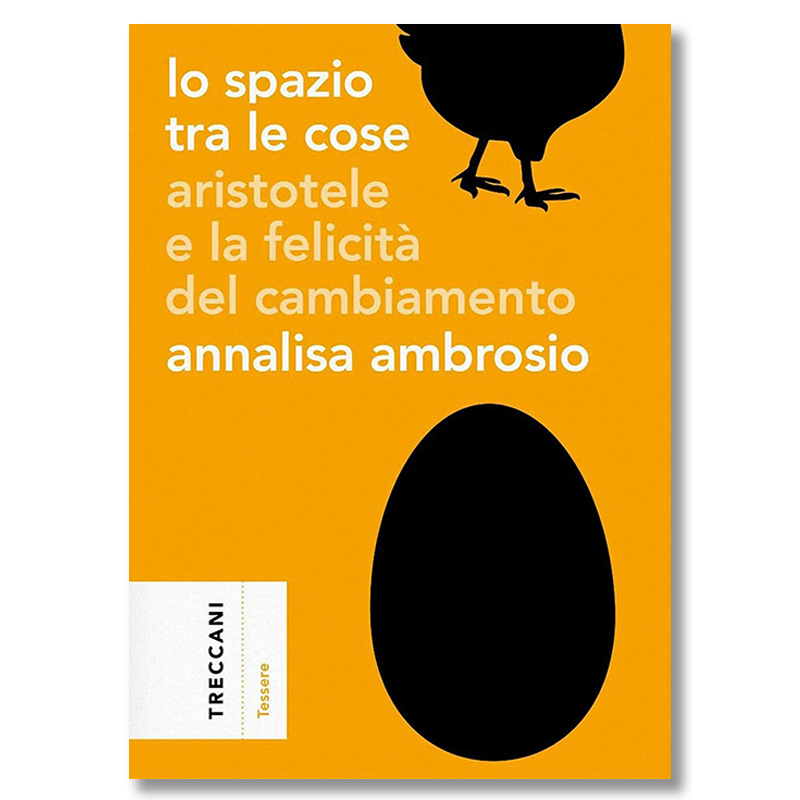 images Lo spazio tra le cose. Aristotele e la felicità del cambiamento - immagine 1