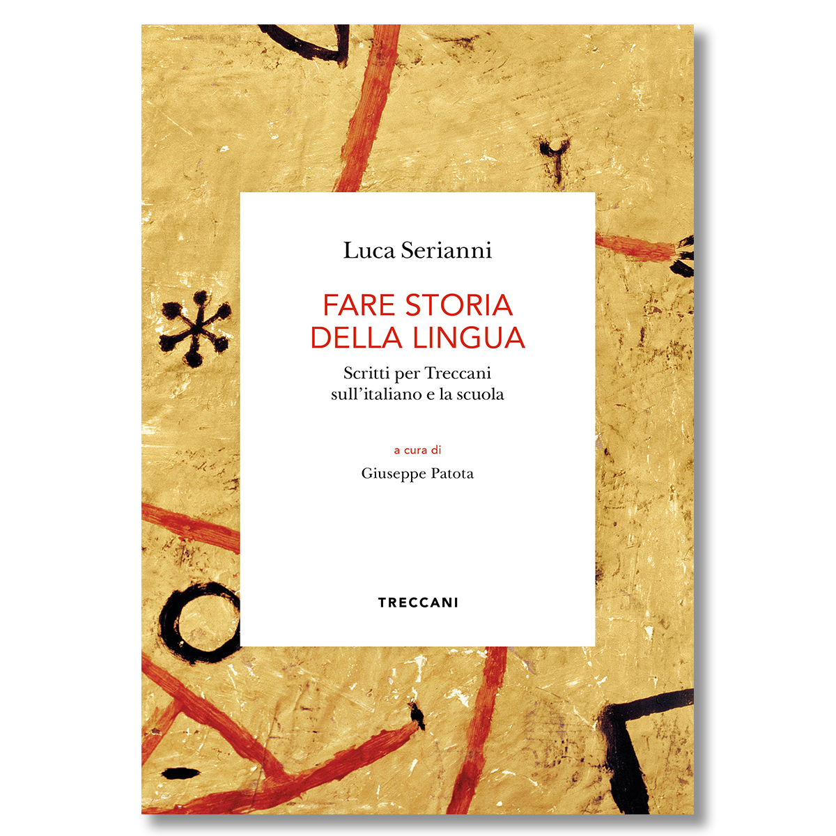 images Fare storia della lingua. Scritti per Treccani sull’italiano e la scuola - immagine 1