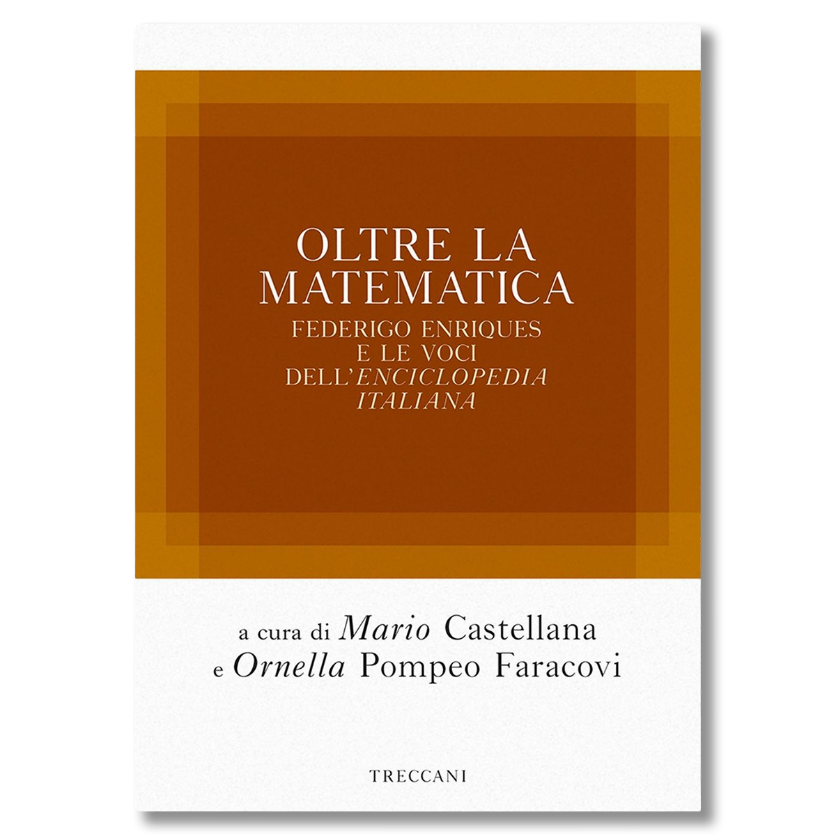 images Oltre la matematica. Federigo Enriques e le Voci dell'Enciclopedia Italiana - immagine 1